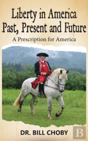 Liberty In America Past, Present And Future