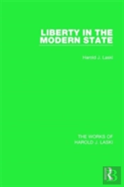 Liberty In The Modern State (Works Of Harold J. Laski)