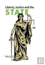 Liberty, Justice And The State