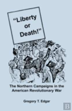 Bertrand.pt - Liberty Or Death! The Northern Campaigns