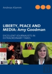 Liberty, Peace And Media: Amy Goodman
