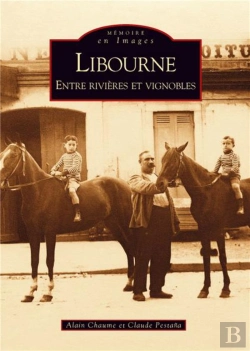 Bertrand.pt - Libourne ; Entre Rivières Et Vignobles