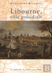 Libourne, Ville Présidiale
