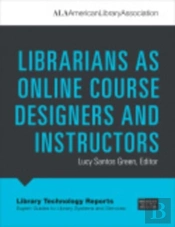 Librarians As Online Course Designers And Instructors