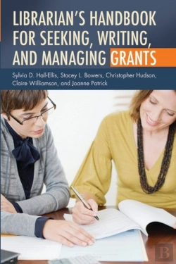 Bertrand.pt - Librarian'S Handbook For Seeking, Writing, And Managing Grants