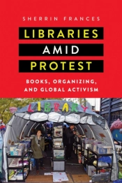 Libraries Amid Protest