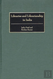 Libraries And Librarianship In India