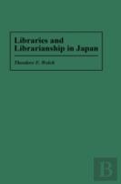 Libraries And Librarianship In Japan