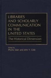 Libraries And Scholarly Communication In The United States