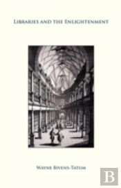 Libraries And The Enlightenment