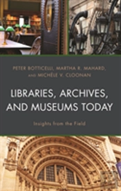 Libraries, Archives, And Museums Today