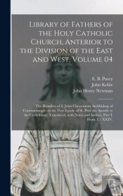 Library Of Fathers Of The Holy Catholic Church, Anterior To The Division Of The East And West, Volume 04