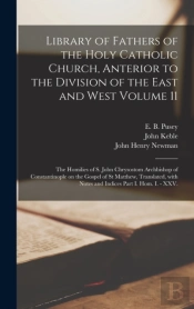 Library Of Fathers Of The Holy Catholic Church, Anterior To The Division Of The East And West Volume 11