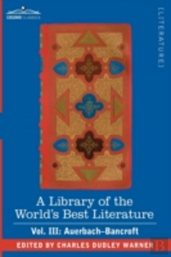 Bertrand.pt - Library Of The World'S Best Literature - Ancient And Modern - Vol. Iii (Forty-Five Volumes); Auerbach - Bancroft