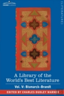 Bertrand.pt - Library Of The World'S Best Literature - Ancient And Modern - Vol. V (Forty-Five Volumes); Bismarck - Brandt