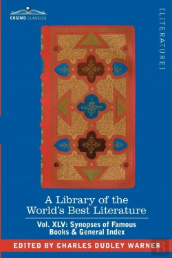 Bertrand.pt - Library Of The World'S Best Literature - Ancient And Modern - Vol. Xlv (Forty-Five Volumes); Synopses Of Famous Books & General Index