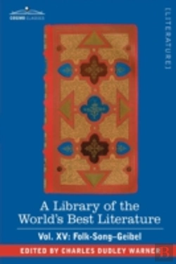 Bertrand.pt - Library Of The World'S Best Literature - Ancient And Modern - Vol. Xv (Forty-Five Volumes); Folk-Song-Geibel