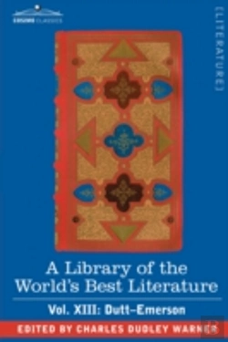 Bertrand.pt - Library Of The World'S Best Literature - Ancient And Modern - Vol.Xiii (Forty-Five Volumes); Dutt-Emerson