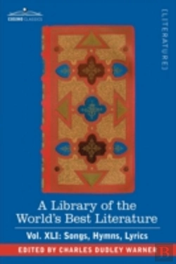 Bertrand.pt - Library Of The World'S Best Literature - Ancient And Modern - Vol.Xli (Forty-Five Volumes); Songs, Hymns, Lyrics