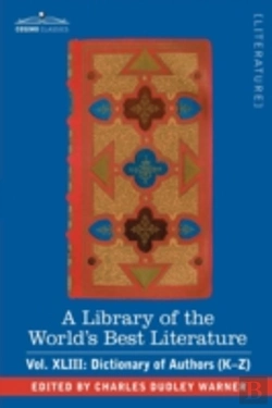 Bertrand.pt - Library Of The World'S Best Literature - Ancient And Modern - Vol.Xliii (Forty-Five Volumes); Dictionary Of Authors (K-Z)
