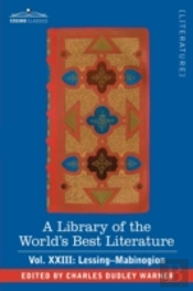 Library Of The World'S Best Literature - Ancient And Modern - Vol.Xxiii (Forty-Five Volumes); Lessing- Mabinogion