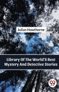 Library Of The World'S Best Mystery And Detective Stories