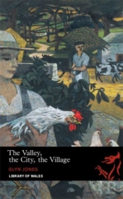 Library Of Wales: The Valley, The City, The Village