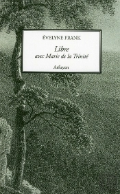 Libre Avec Marie De La Trinité