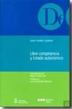 Bertrand.pt - Libre Competencia Y Estado Autonómico