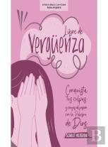 Libre De Verguenza - Estubio Biblico Para Mujeres Con Videos