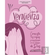 Libre De Verguenza - Estubio Biblico Para Mujeres Con Videos