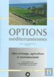 Libre Echange Agriculture Et Environnement ; L'Euro-Mediterranee Et Le Developpement Rural Durable