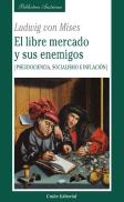 Libre Mercado Y Sus Enemigos.