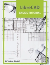 Librecad Basics Tutorial