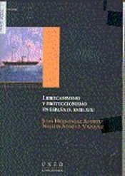 Librecambismo Y Proteccionismo En España (S.Xviii-Xix)