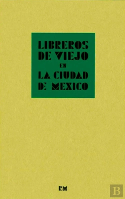 Bertrand.pt - Libreros De Viejo En La Ciudad De Mexico