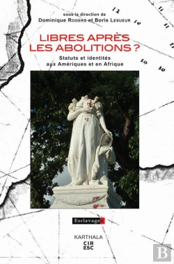 Bertrand.pt - Libres Après Les Abolitions ?