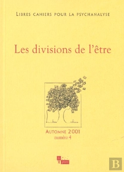 Bertrand.pt - Libres Cahiers Pour La Psychanalyse : Les Divisions De L'Etre