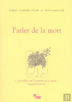 Bertrand.pt - Libres Cahiers Pour La Psychanalyse Tome 16 : Libres Cahiers Pour La Psychanalyse N16. Parler De La Mort ?