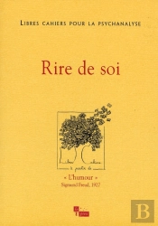 Libres Cahiers Pour La Psychanalyse Tome 17 : Rire De Soi
