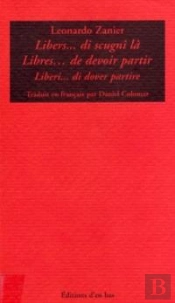 Libres De Devoir Partir.Libers Di Scugni La.Liberi Di Dover Partire