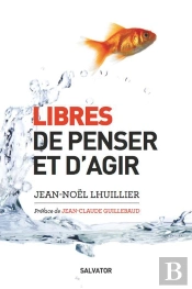 Libres De Penser Et D'Agir