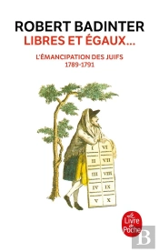 Libres Et Égaux... ; L'Émancipation Des Juifs ; 1789-1791