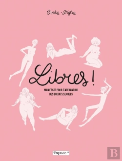 Bertrand.pt - Libres ! Manifeste Pour S'Affranchir Des Diktats Sexuels
