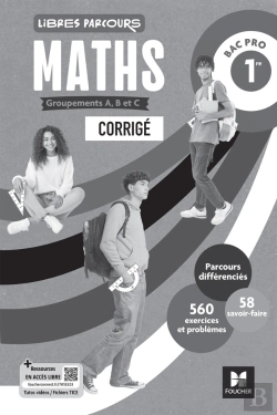 Bertrand.pt - Libres Parcours : Maths ; 1re Bac Pro, Groupements A, B Et C ; Corrigé (Édition 2026)