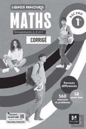 Libres Parcours : Maths ; 1re Bac Pro, Groupements A, B Et C ; Corrigé (Édition 2026)