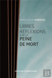 Libres Réflexions Sur La Peine De Mort