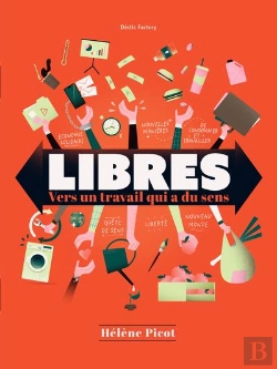 Bertrand.pt - Libres : Vers Un Travail Qui A Du Sens