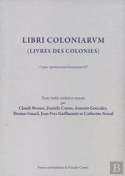 Bertrand.pt - Libri Coloniarum (Livres Des Colonies) ; Corpus Agrimensorum Romanorum T.7