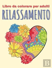 Libri Da Colorare Per Adulti Relax: Libr